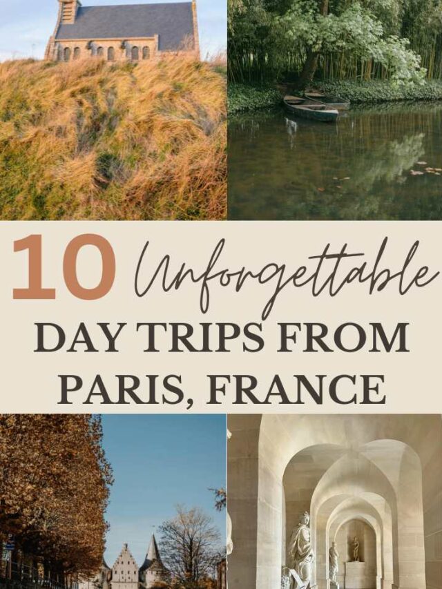 10 Unforgettable Day Trips from Paris: Hidden Gems & Travel Tips